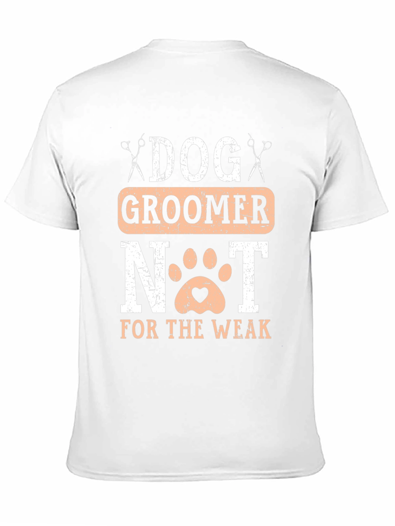 Dog Groomer T-Shirt - Not for the Weak