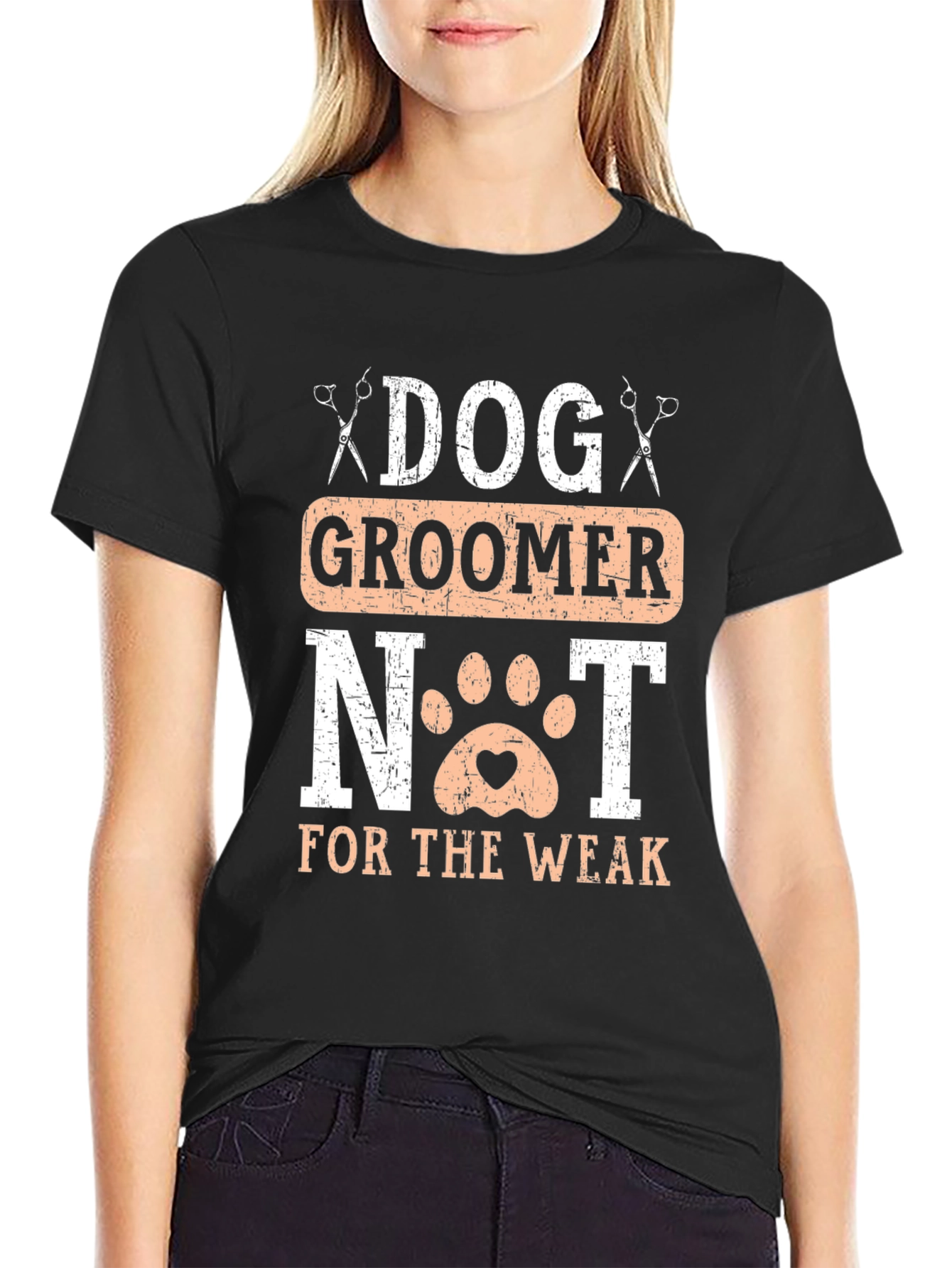 Dog Groomer T-Shirt - Not for the Weak