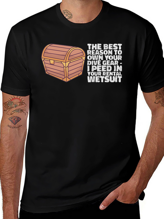 Funny Dive Gear T-Shirt - Best Reason to Own Your Own