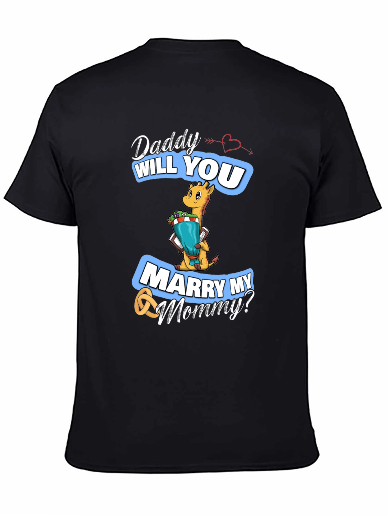 Daddy Will You Marry My Mommy? T-Shirt