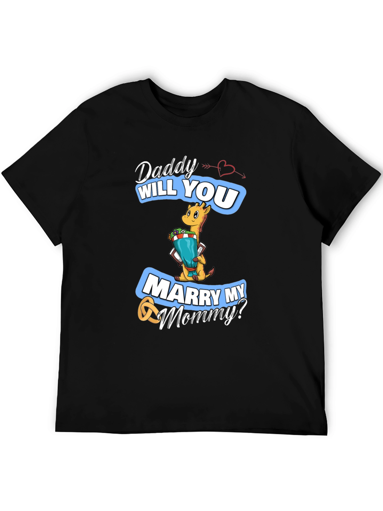 Daddy Will You Marry My Mommy? T-Shirt