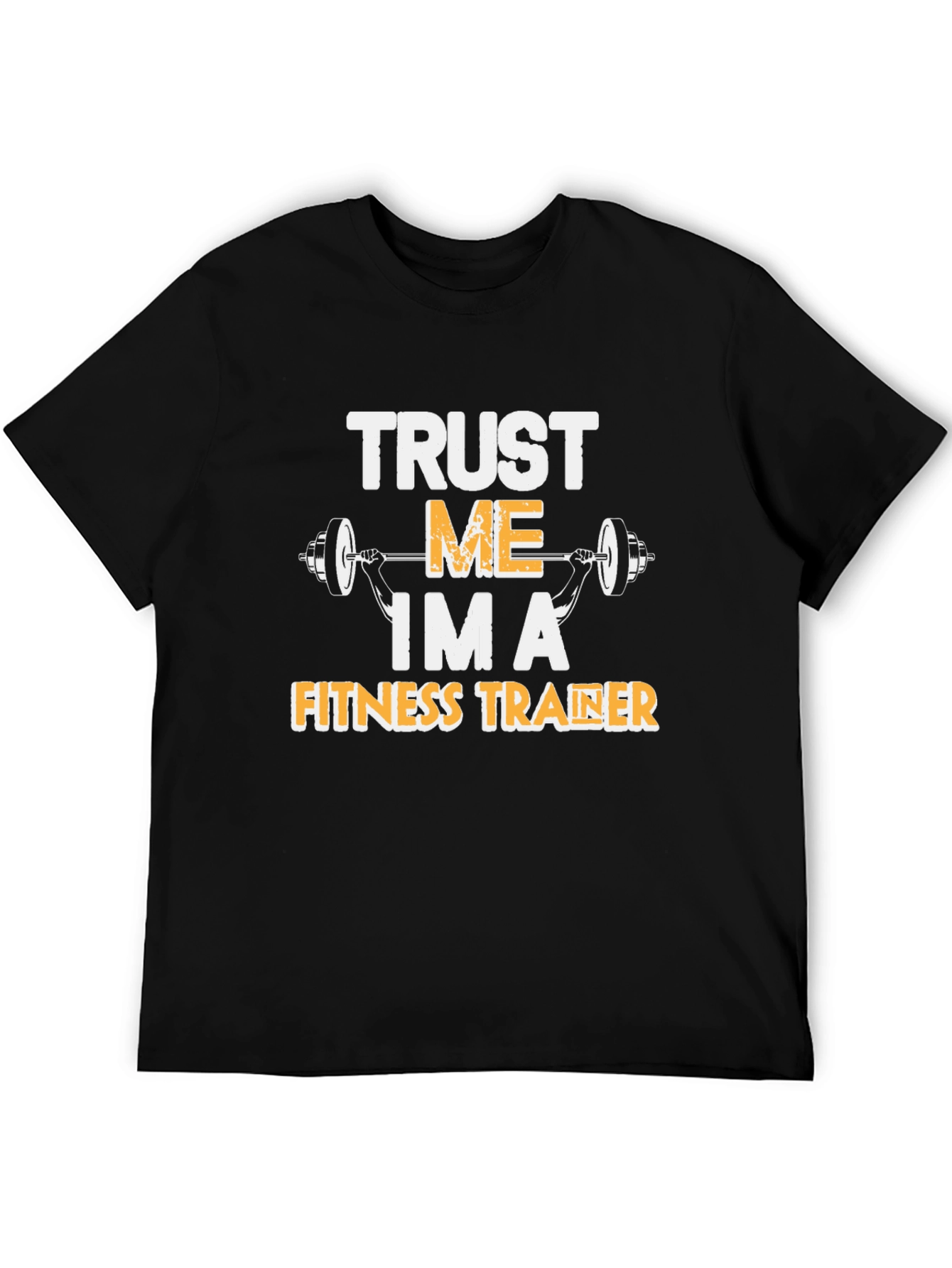Trust Me Im A Fitness Trainer T-Shirt
