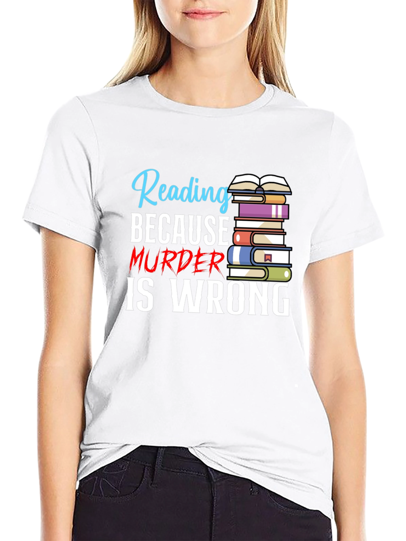 Reading Because Murder Is Wrong T-Shirt