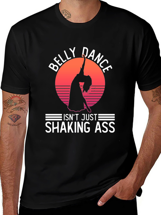 Belly Dance Graphic Tee - Shaking Ass?