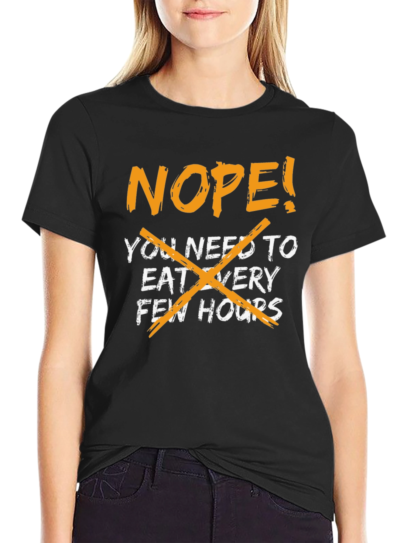 Nope! Eat Every Few Hours - Graphic Tee