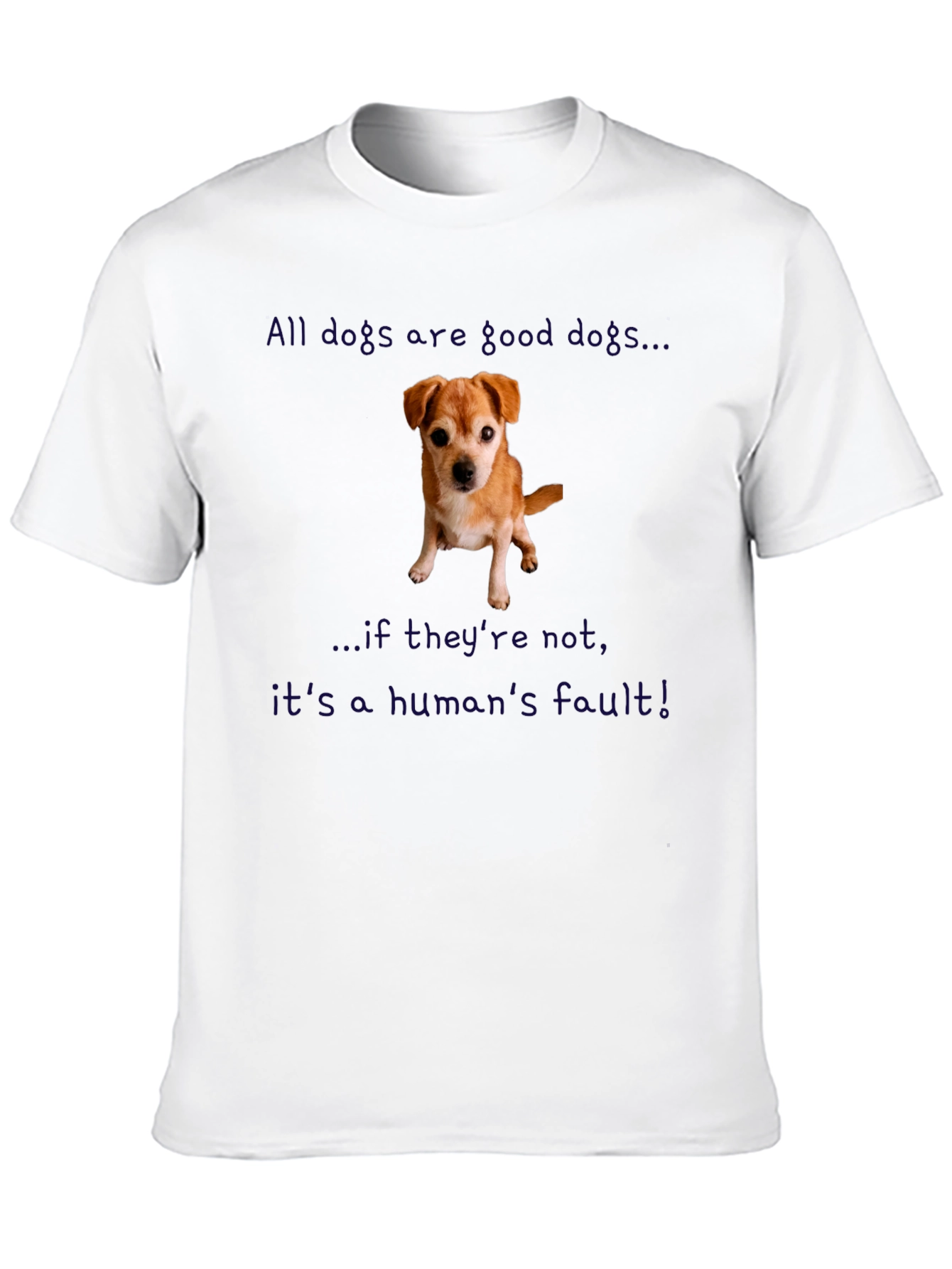 All Dogs Are Good T-Shirt Pet Lover Tee