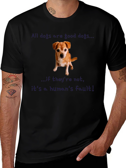 All Dogs Are Good T-Shirt Pet Lover Tee
