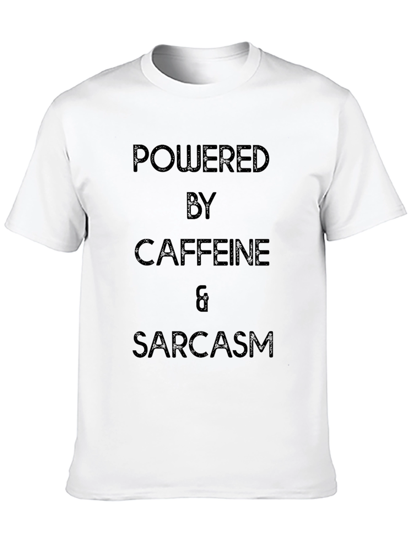 Powered by Caffeine & Sarcasm T-Shirt