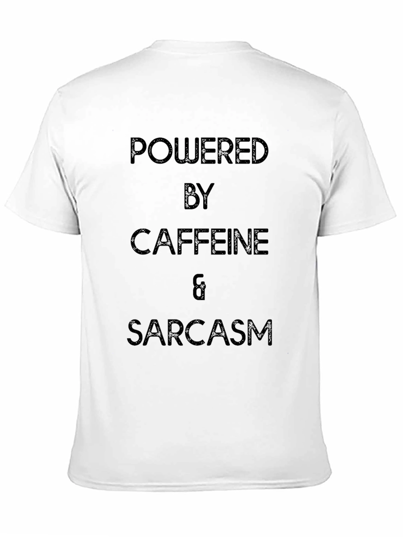 Powered by Caffeine & Sarcasm T-Shirt