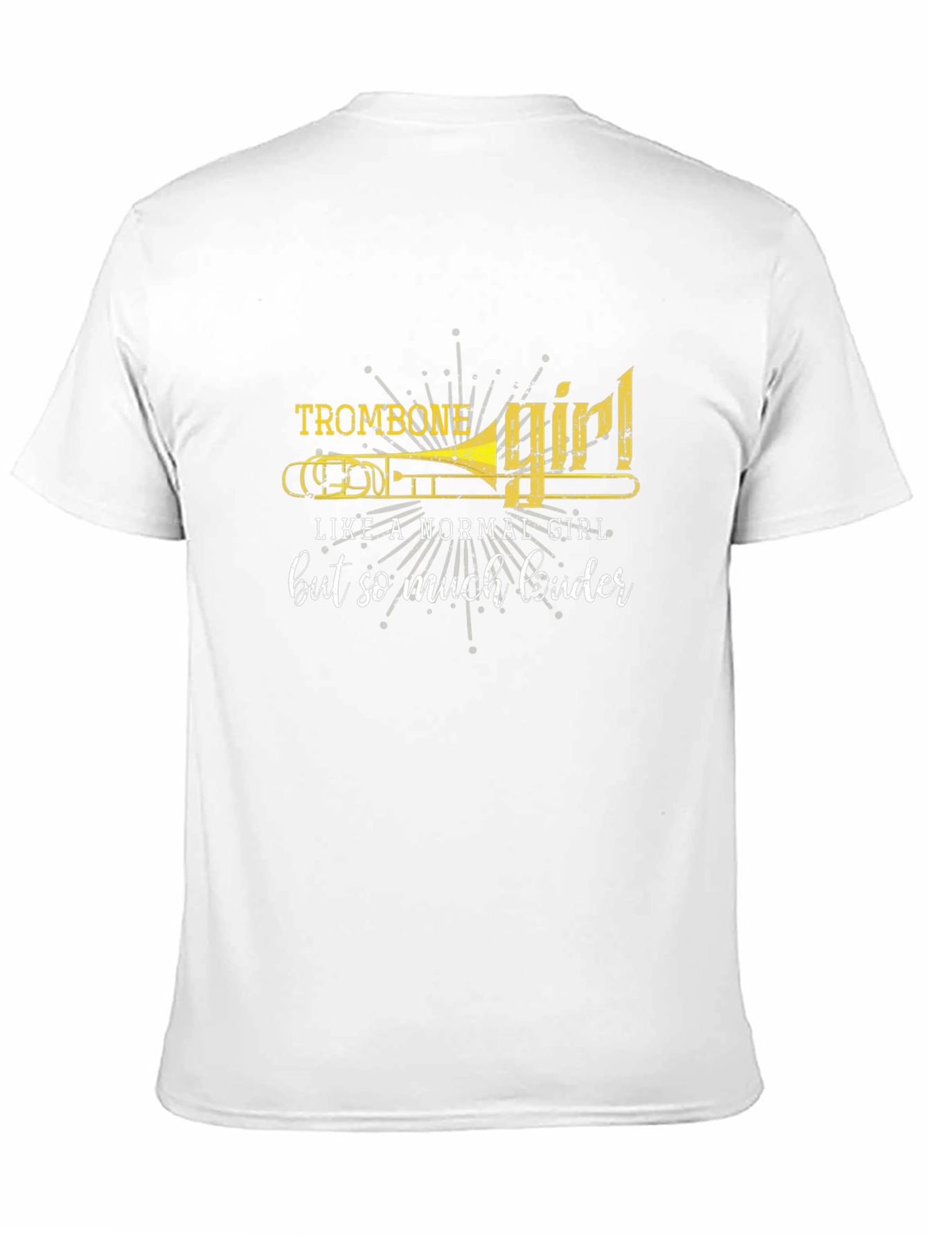 Trombone Girl T-Shirt - Loud and Proud!