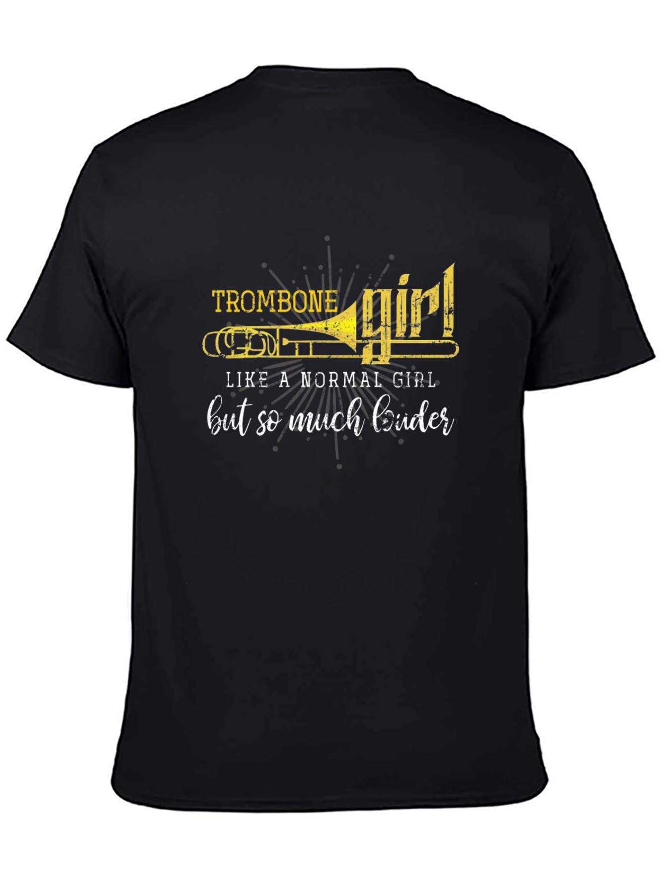 Trombone Girl T-Shirt - Loud and Proud!