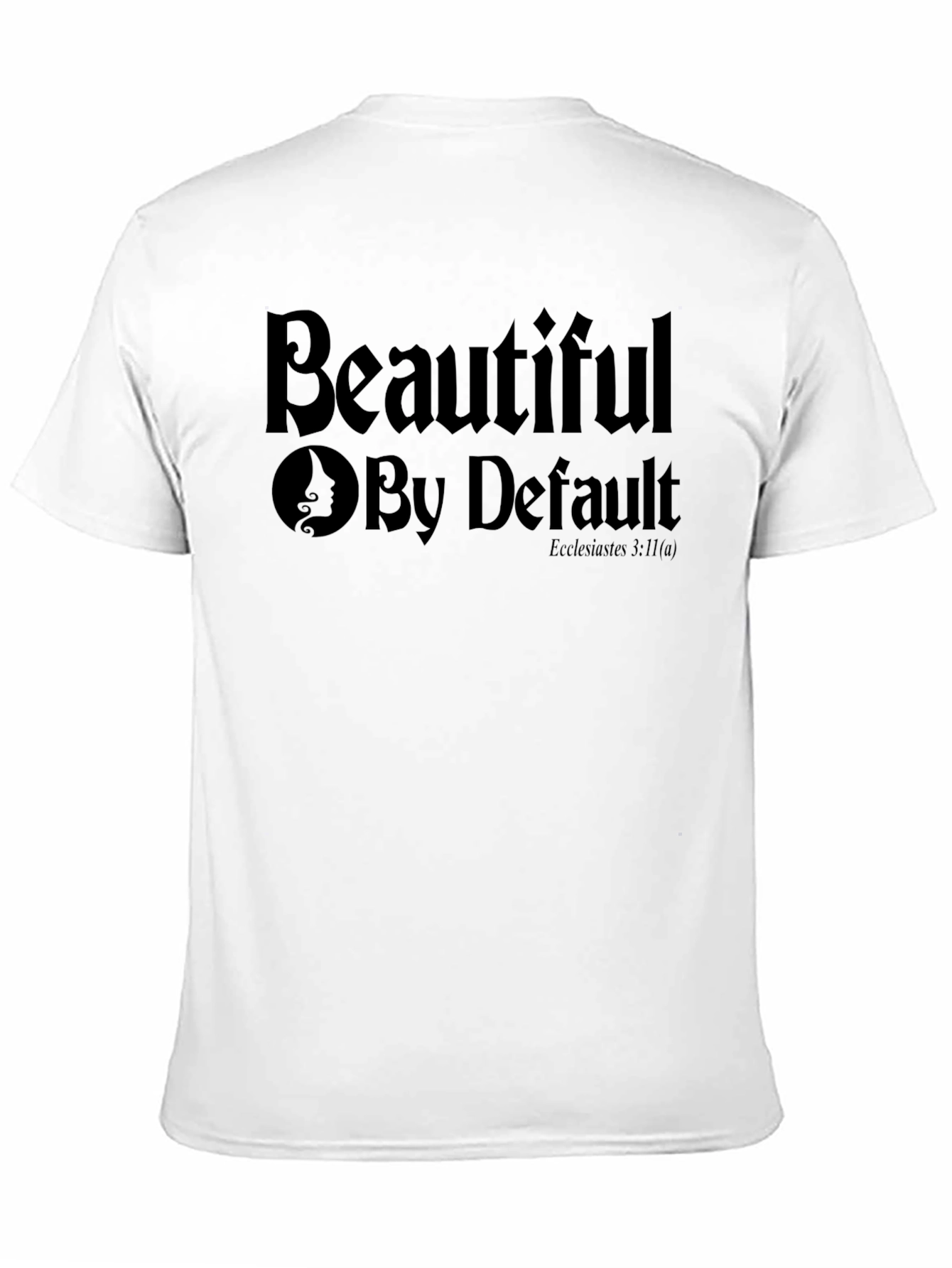 Beautiful By Default T-Shirt - Elegant Graphic Tee