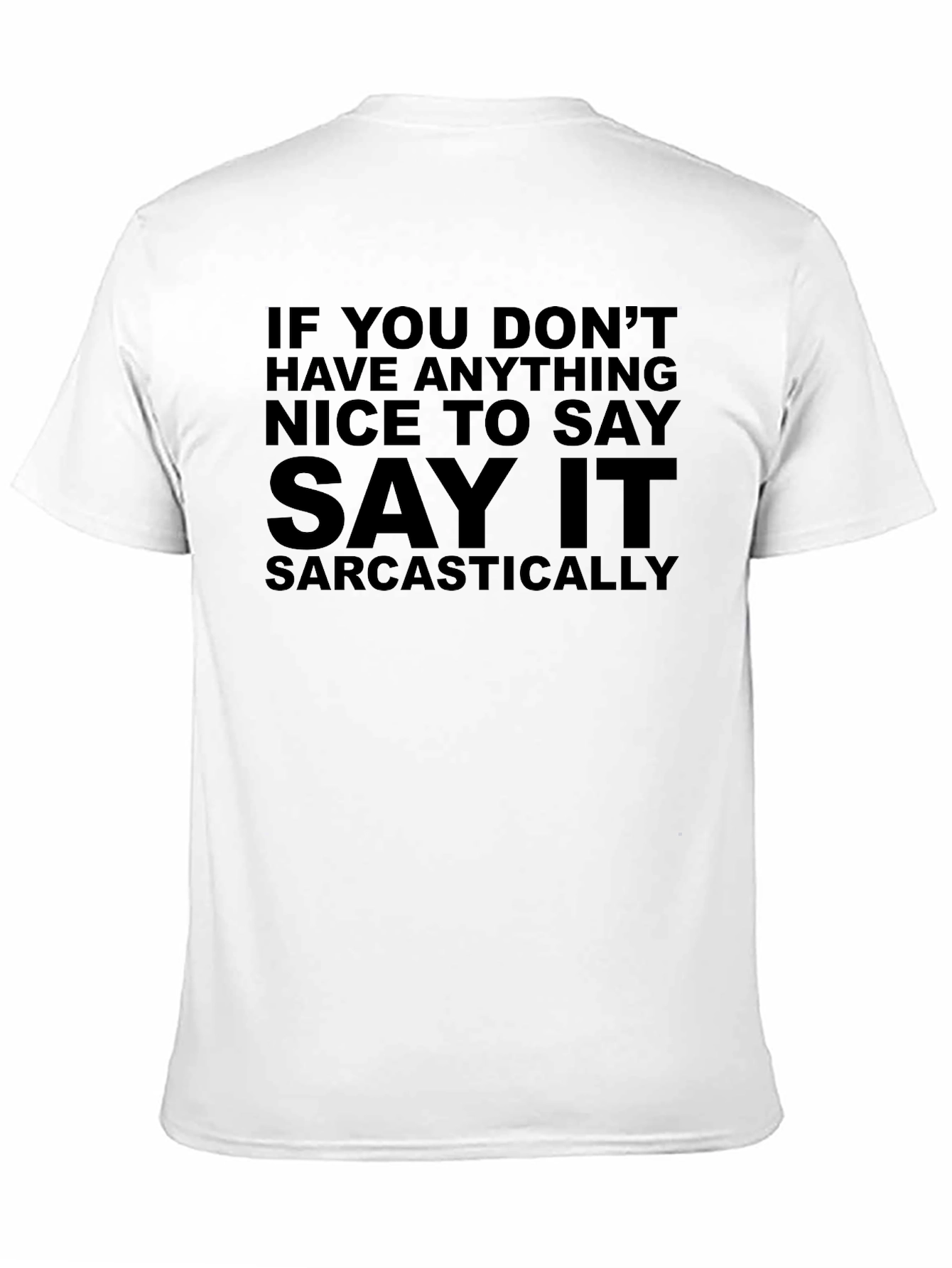 Sarcastic Statement T-Shirt