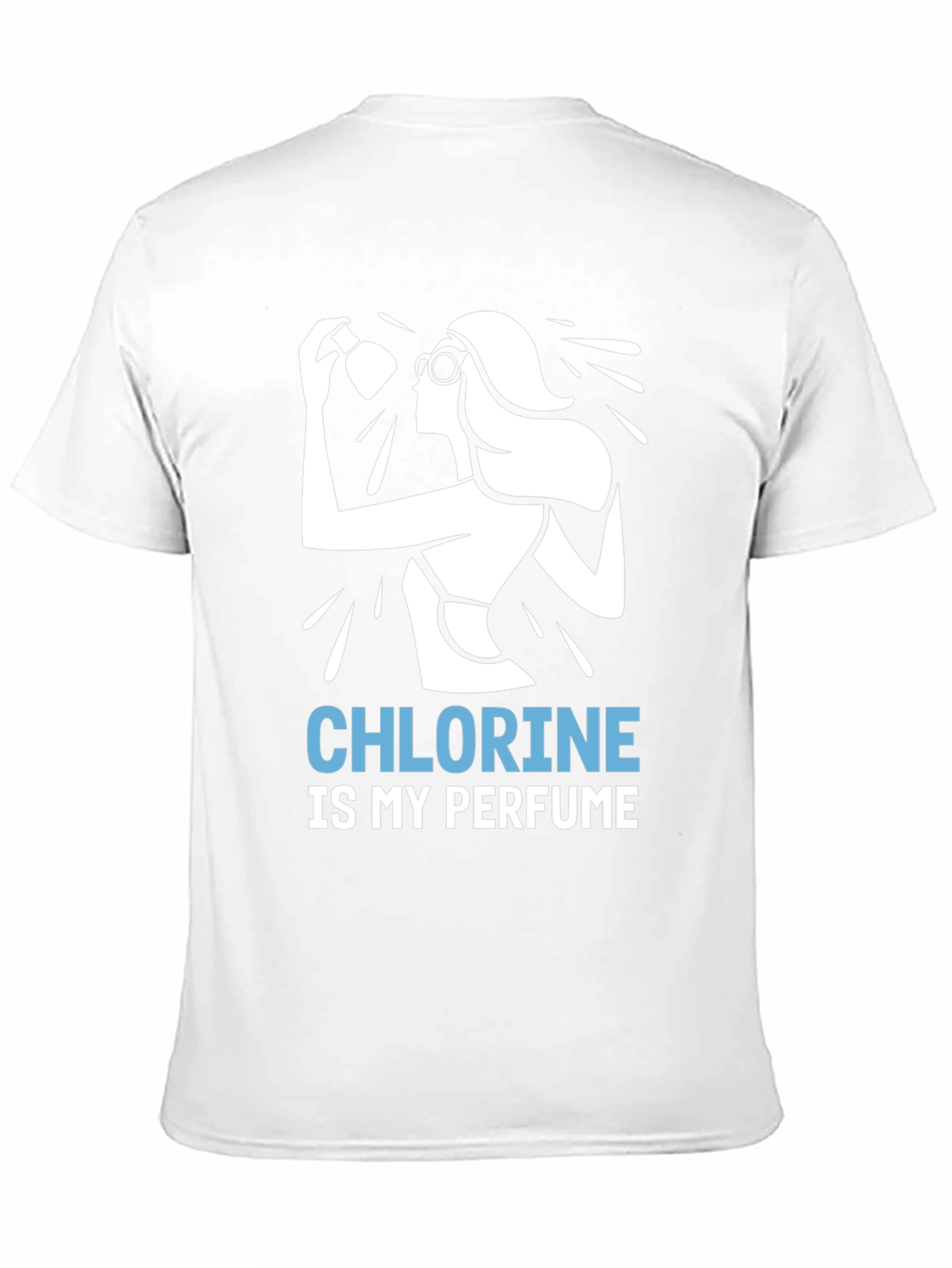 Chlorine is My Perfume T-Shirt - Swimmer Gift