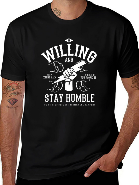 Be Willing and Stay Humble Graphic T-Shirt