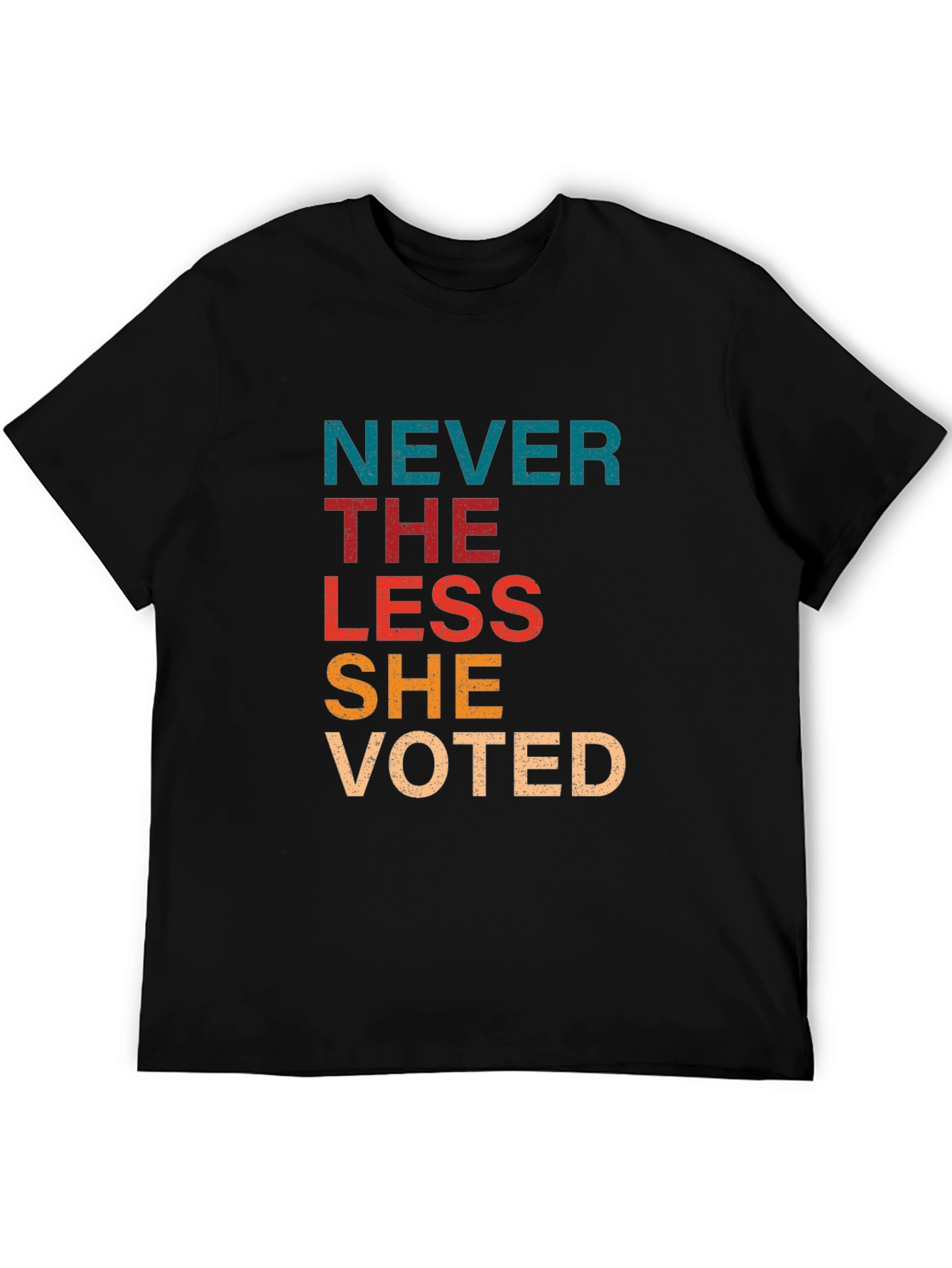 Never The Less She Voted Black T-Shirt