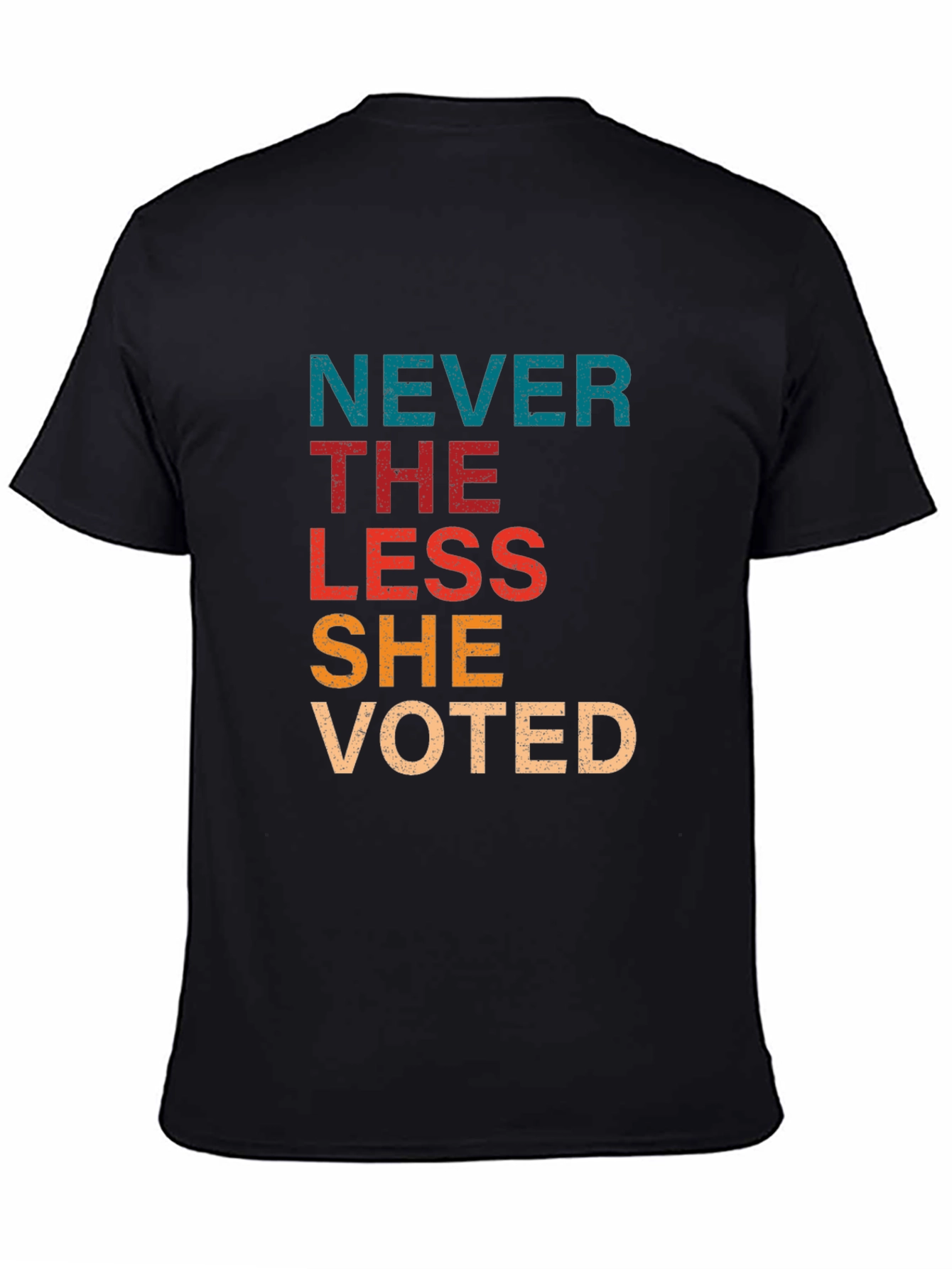 Never The Less She Voted Black T-Shirt