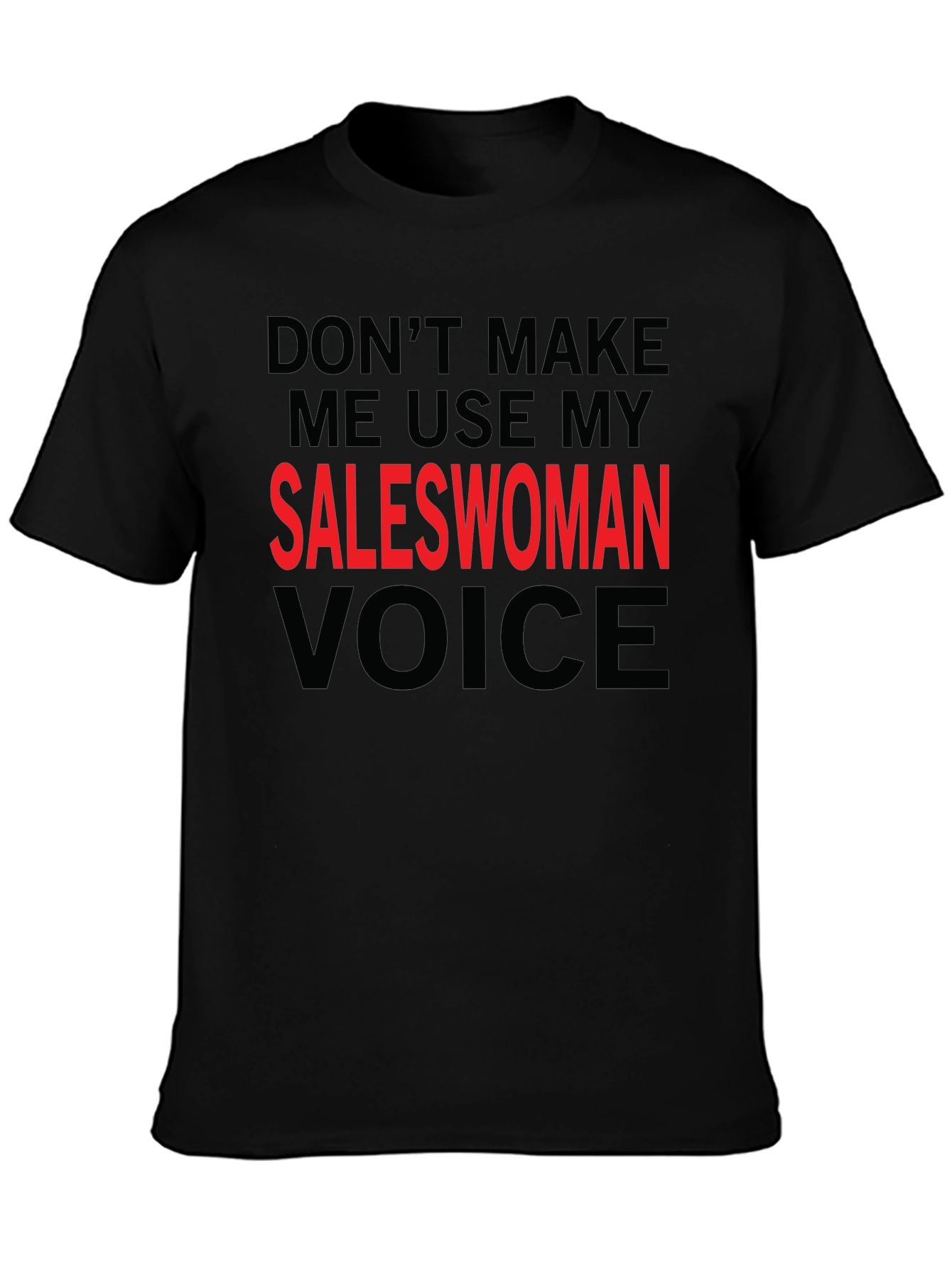 Saleswoman Voice Graphic Tee - Funny Sarcastic T-Shirt