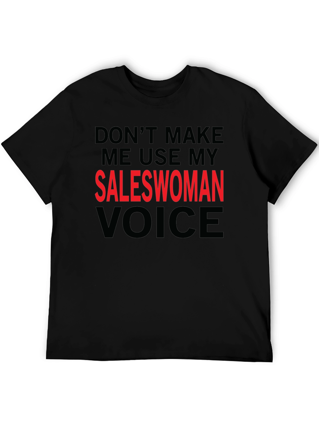 Saleswoman Voice Graphic Tee - Funny Sarcastic T-Shirt