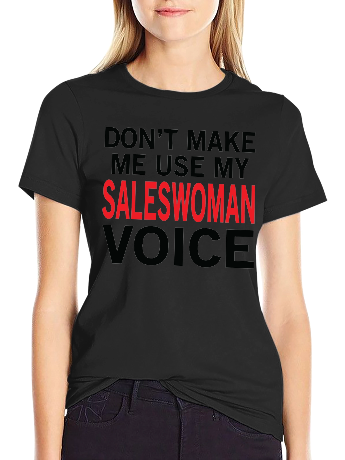 Saleswoman Voice Graphic Tee - Funny Sarcastic T-Shirt