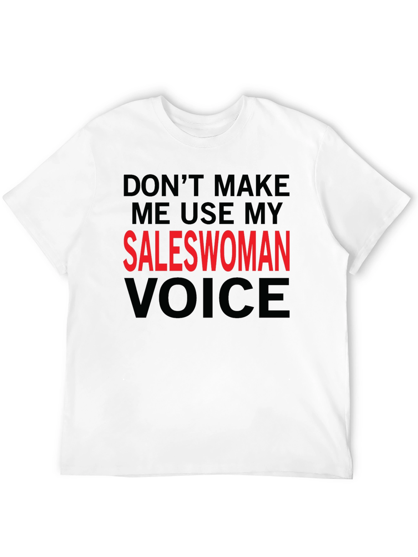Saleswoman Voice Graphic Tee - Funny Sarcastic T-Shirt