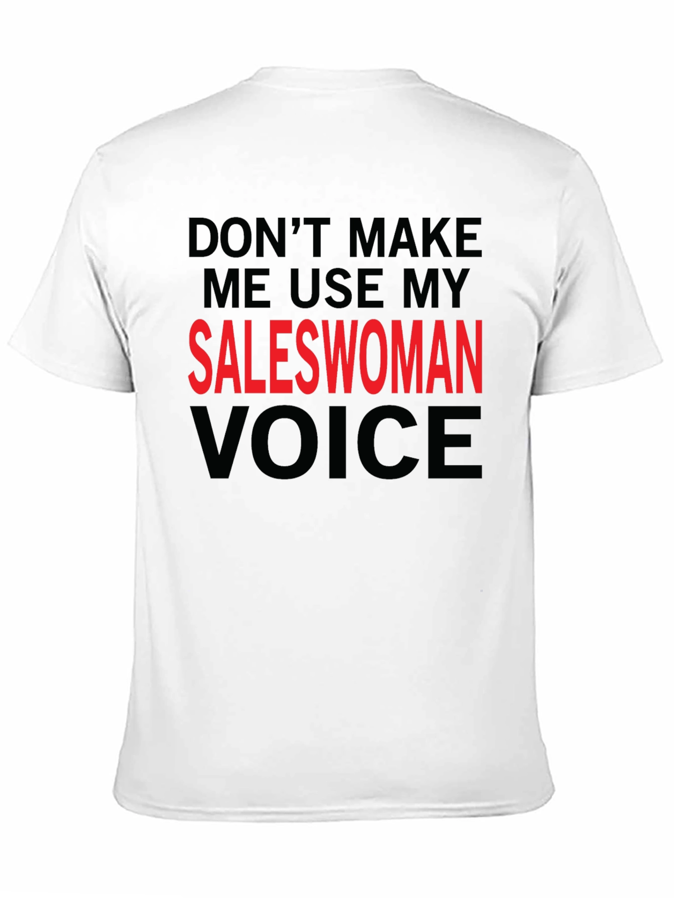 Saleswoman Voice Graphic Tee - Funny Sarcastic T-Shirt