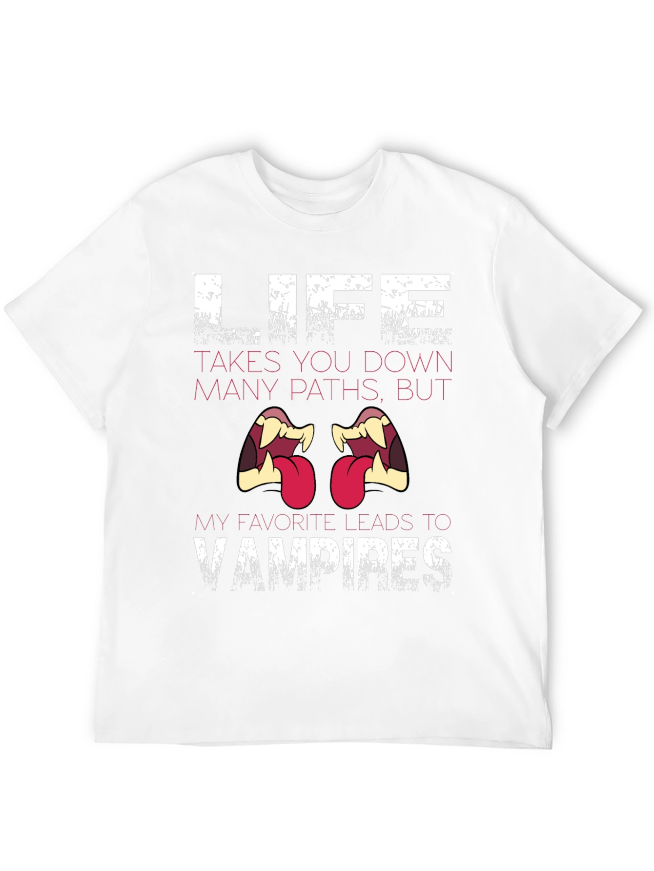 Vampire T-Shirt - Life Leads to Vampires
