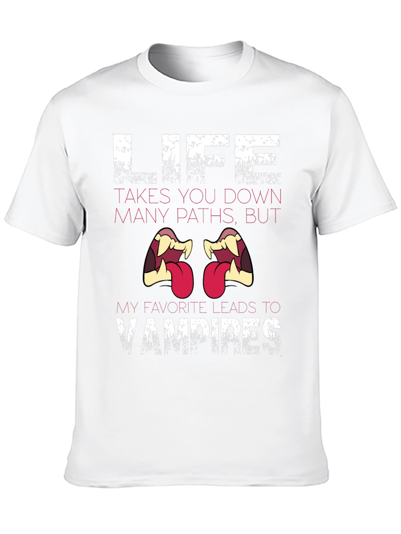 Vampire T-Shirt - Life Leads to Vampires