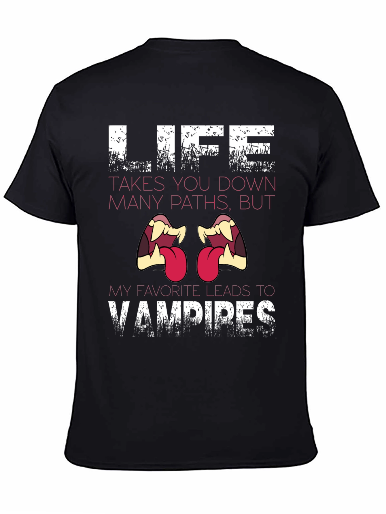 Vampire T-Shirt - Life Leads to Vampires