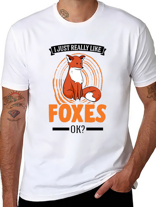 Fox Lover T-Shirt - I Just Really Like Foxes