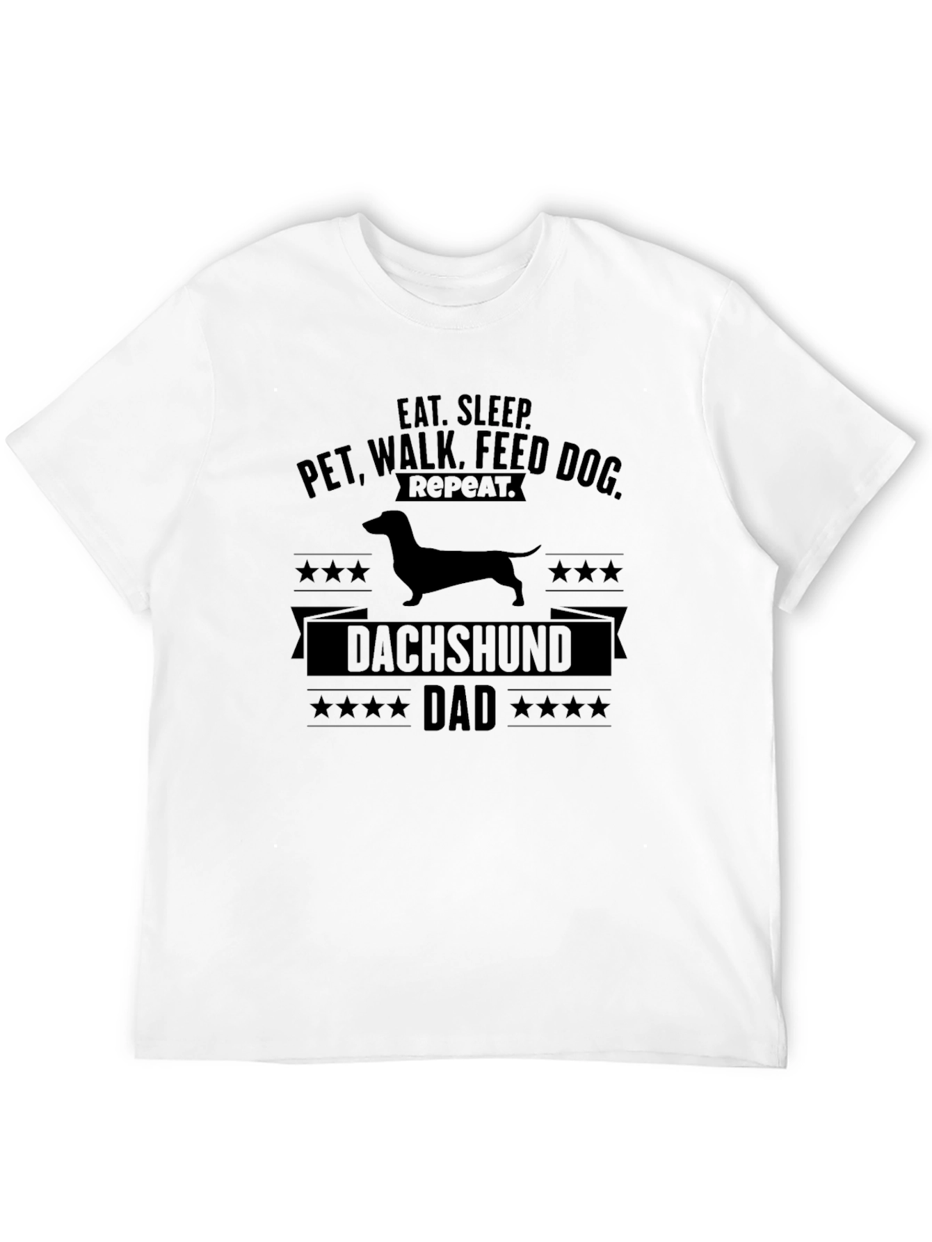 Dachshund Dad T-Shirt - Eat Sleep Walk Repeat!