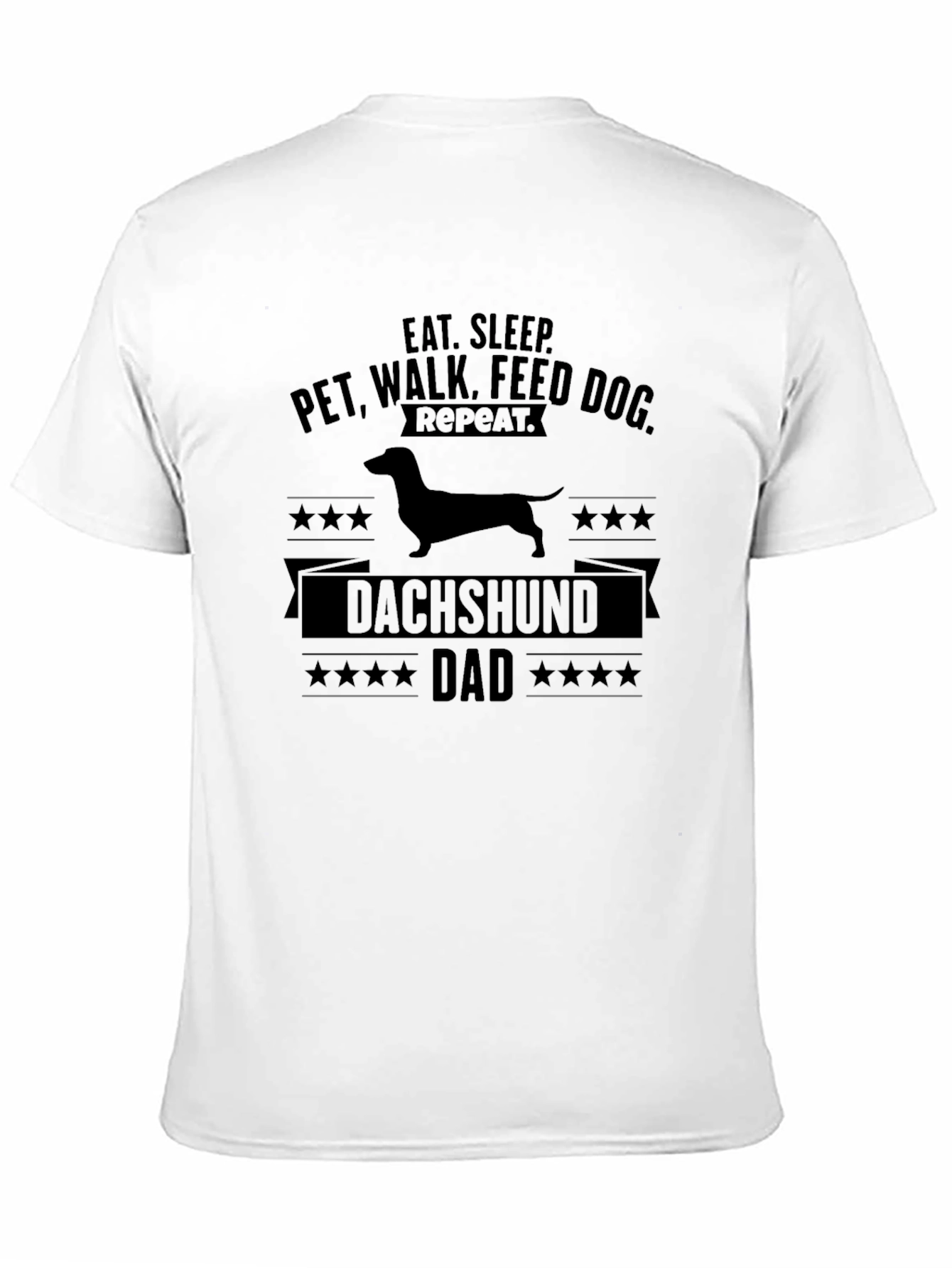 Dachshund Dad T-Shirt - Eat Sleep Walk Repeat!