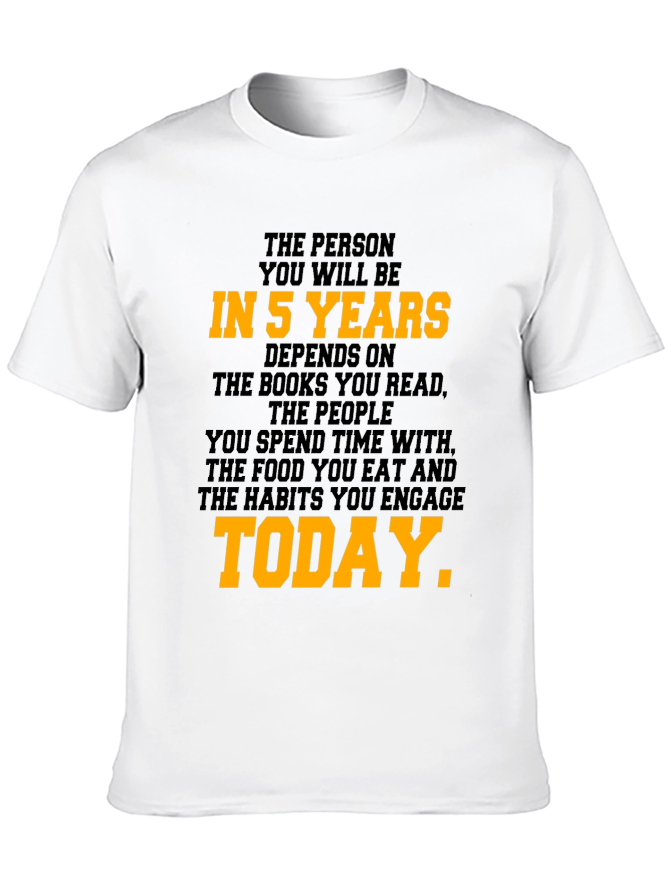 Inspirational Quote T-Shirt - The Person You Will Be