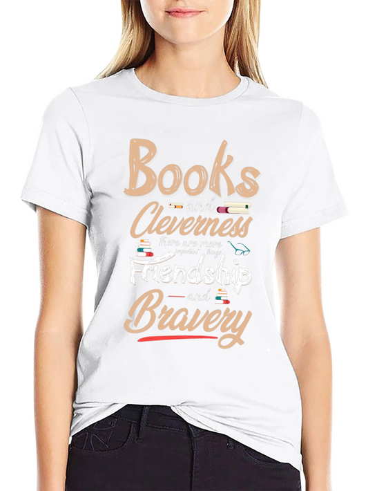 Books Cleverness Friendship Bravery T-Shirt