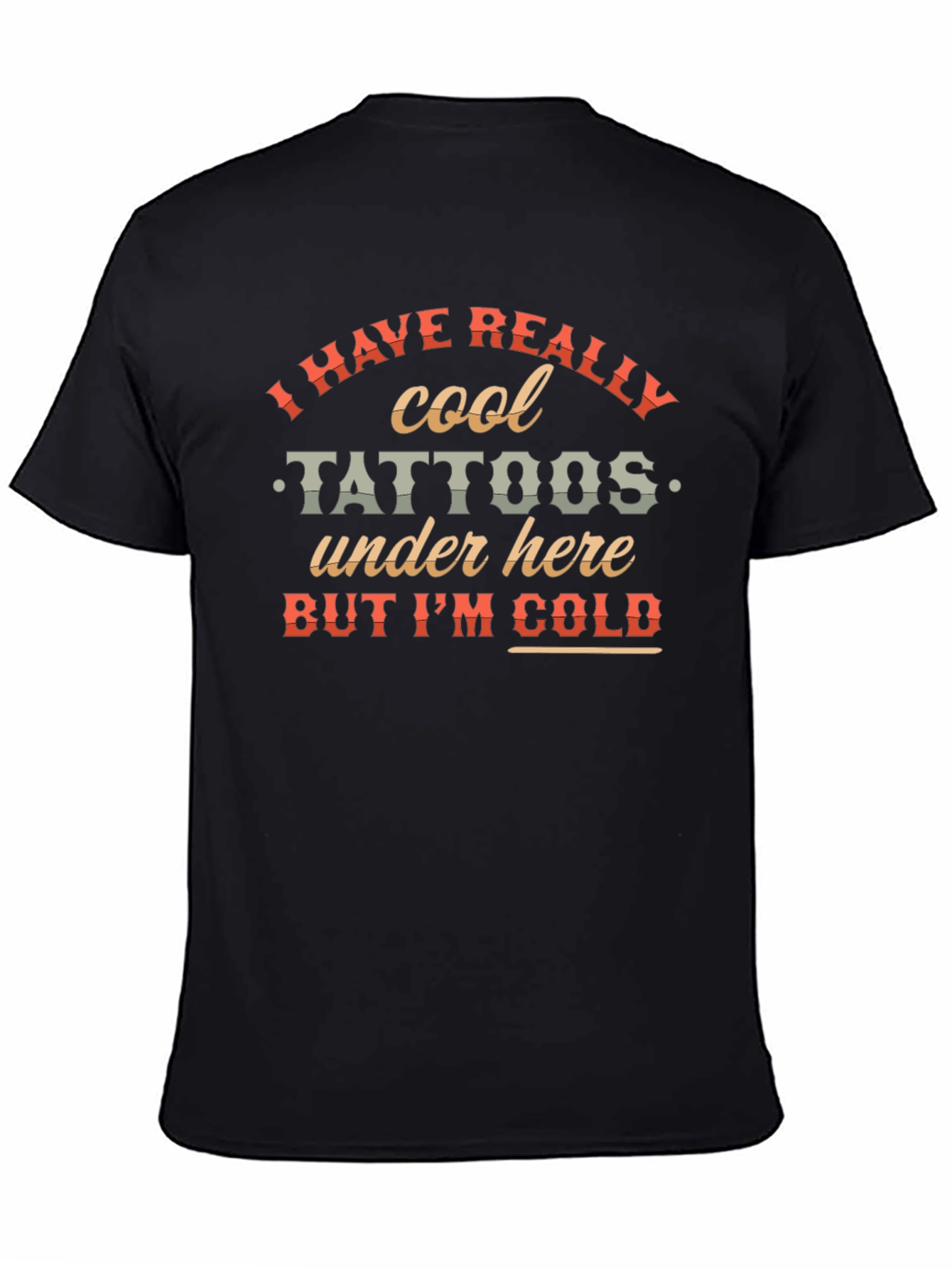 Cool Tattoos Under Here Mens Black T-Shirt