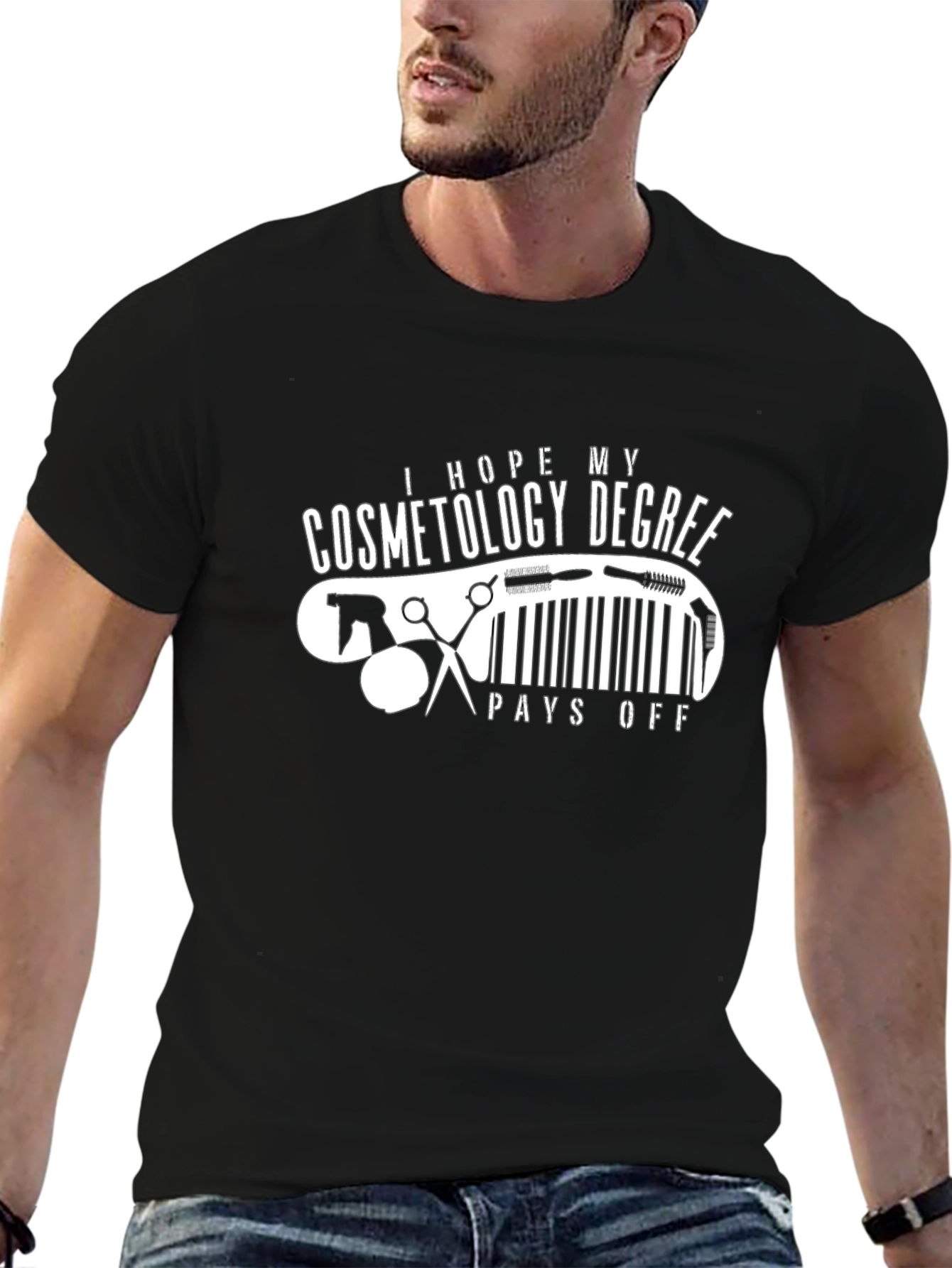 Cosmetology Degree T-Shirt - Pays Off Humor Tee