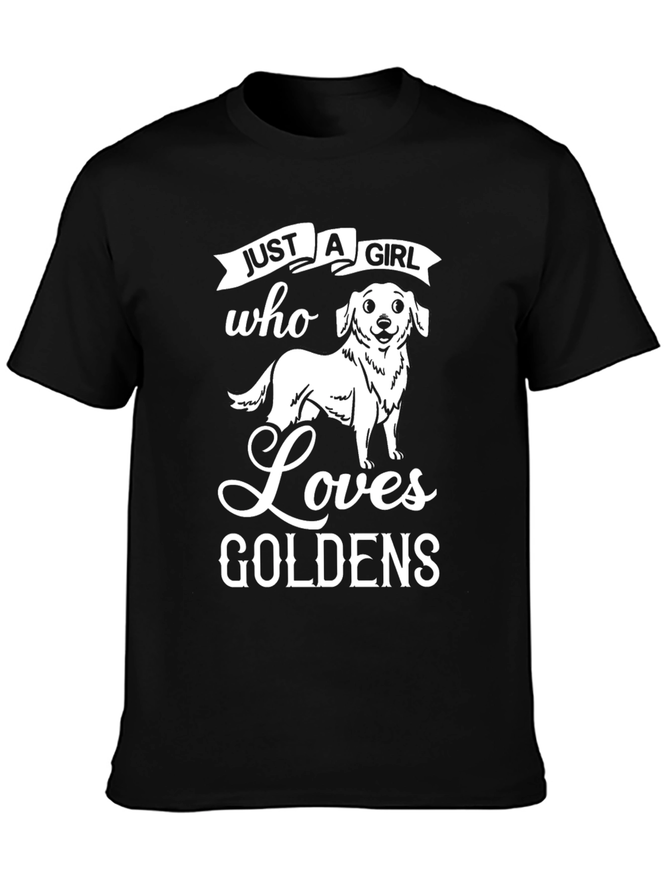 Just A Girl Who Loves Goldens T-Shirt
