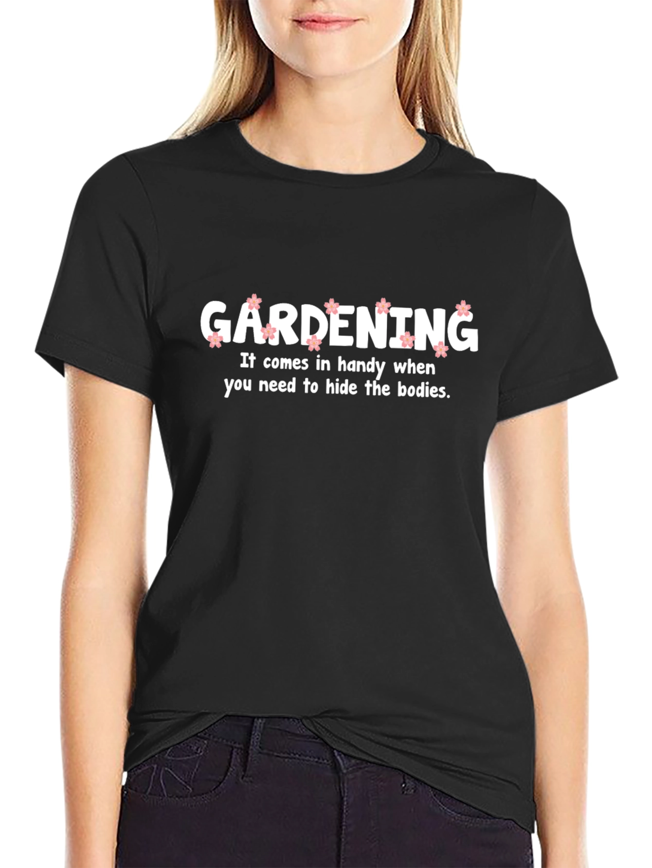 Gardening Hide Bodies Funny T-Shirt