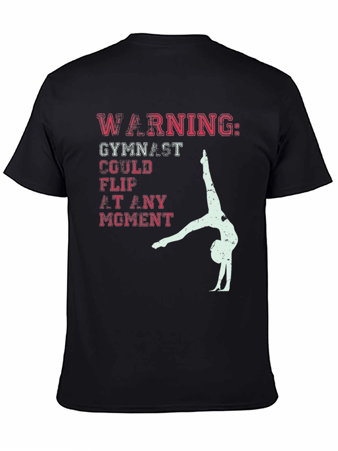 Warning Gymnast T-Shirt - Flip At Any Moment