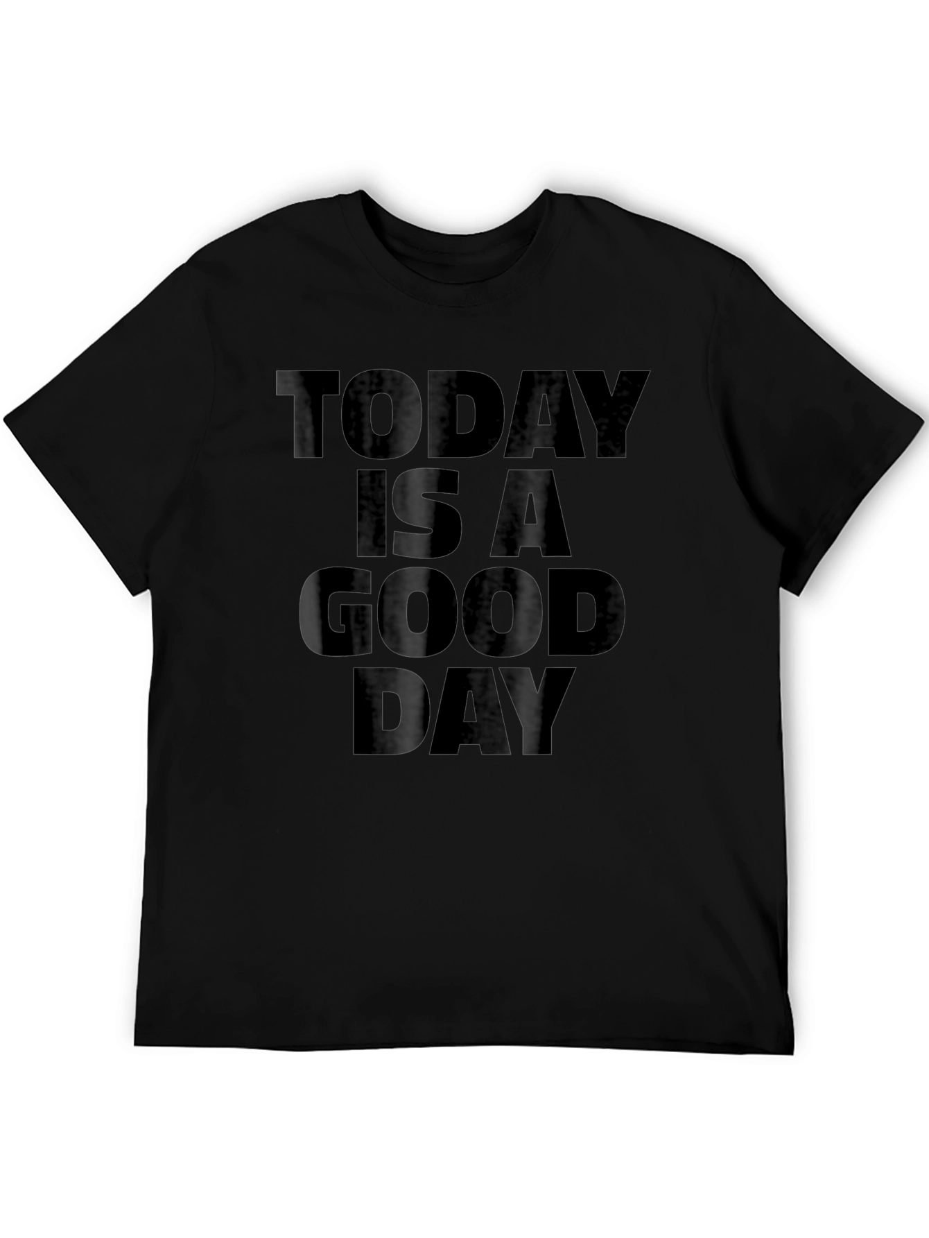 Today Is A Good Day Graphic Tee