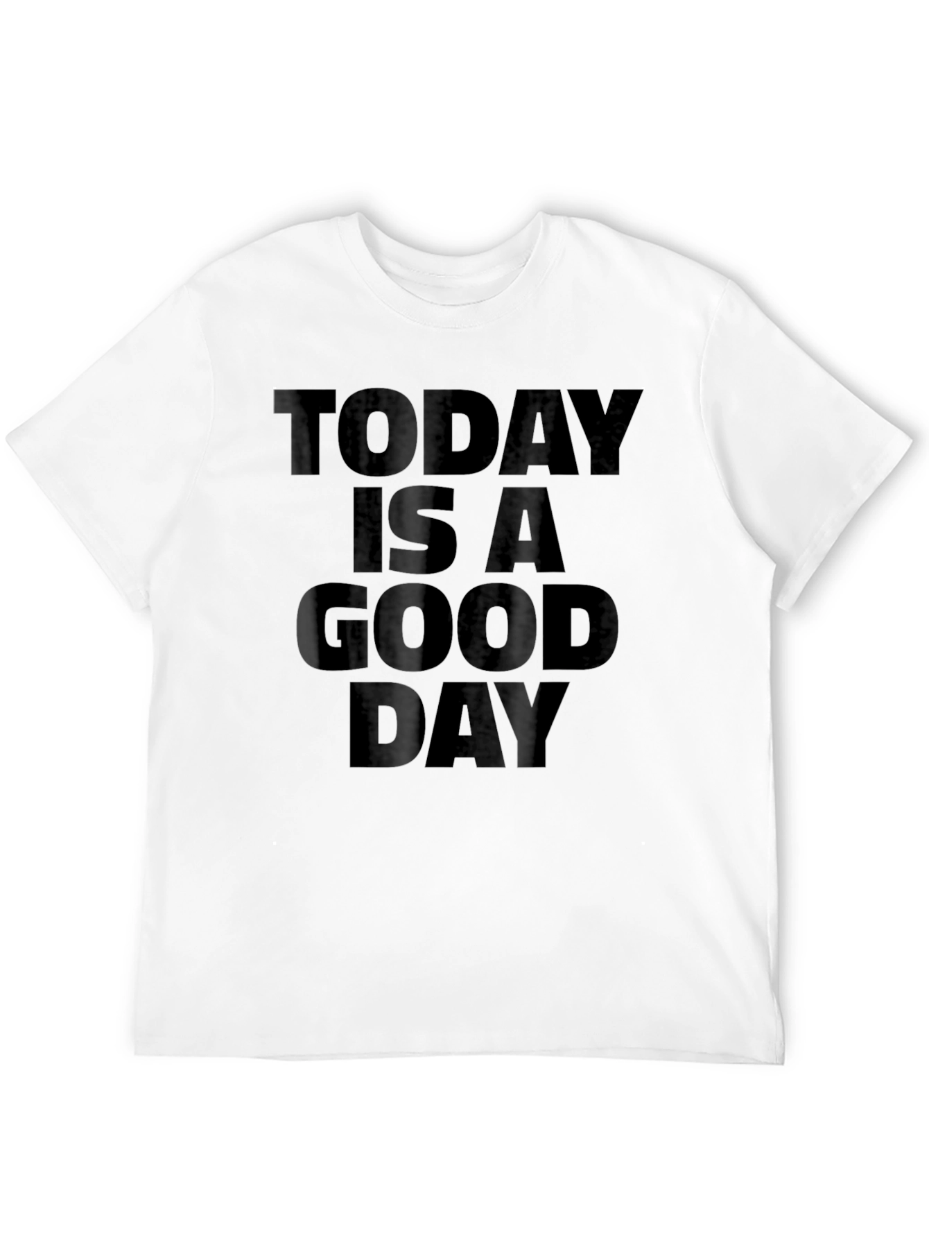 Today Is A Good Day Graphic Tee