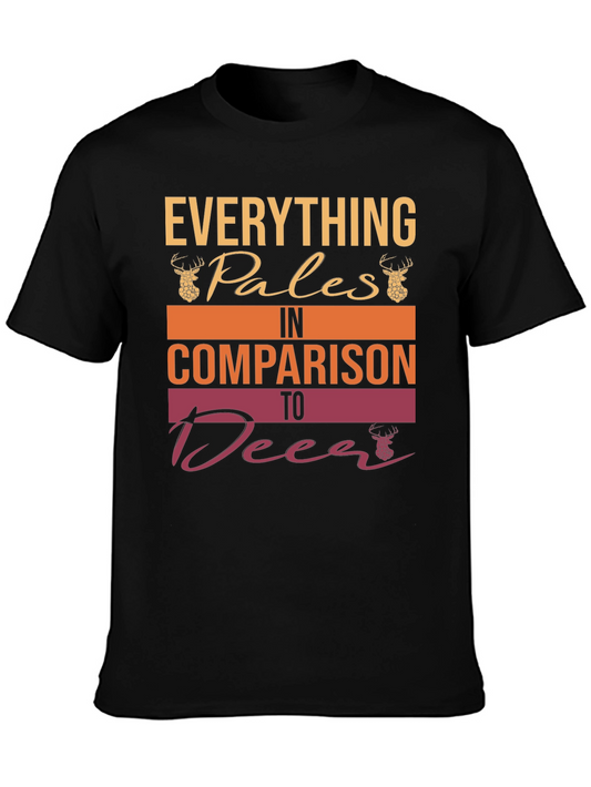 Everything Pales In Comparison To Deer T-Shirt