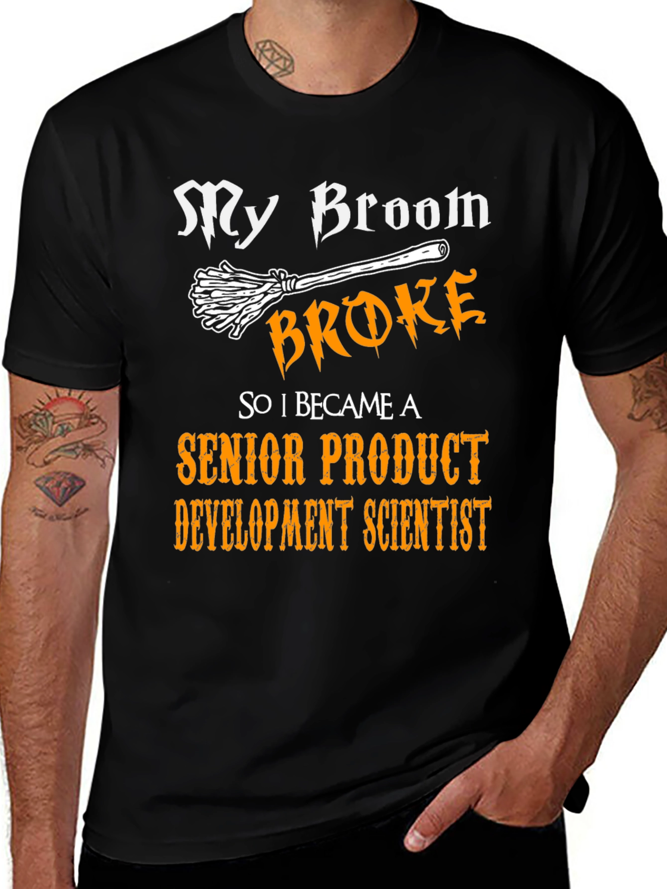Broom Broke Senior Product Development Scientist T-Shirt