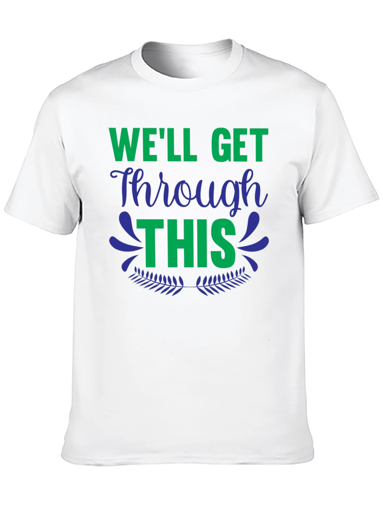 Well Get Through This Graphic Tee