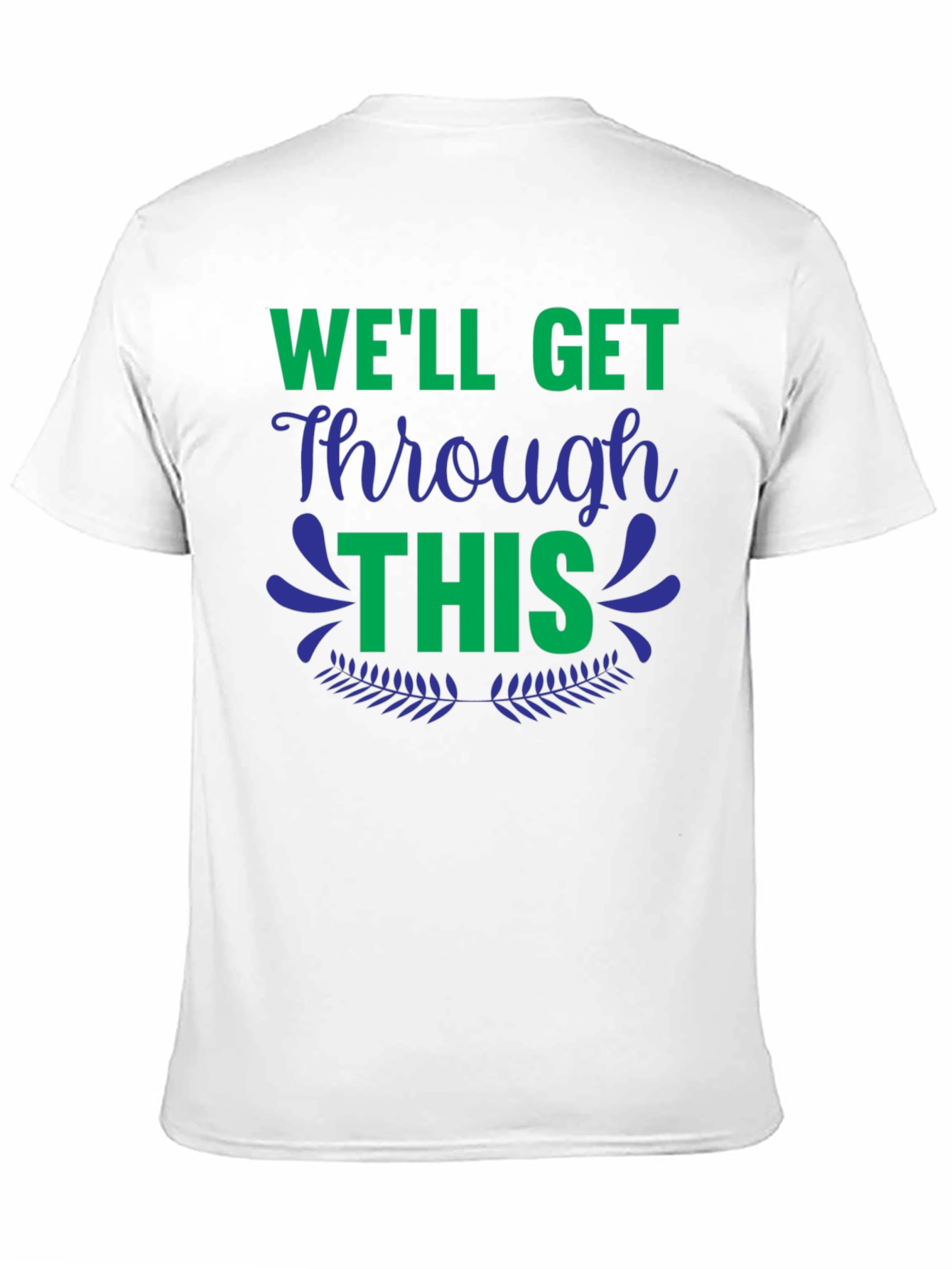 Well Get Through This Graphic Tee