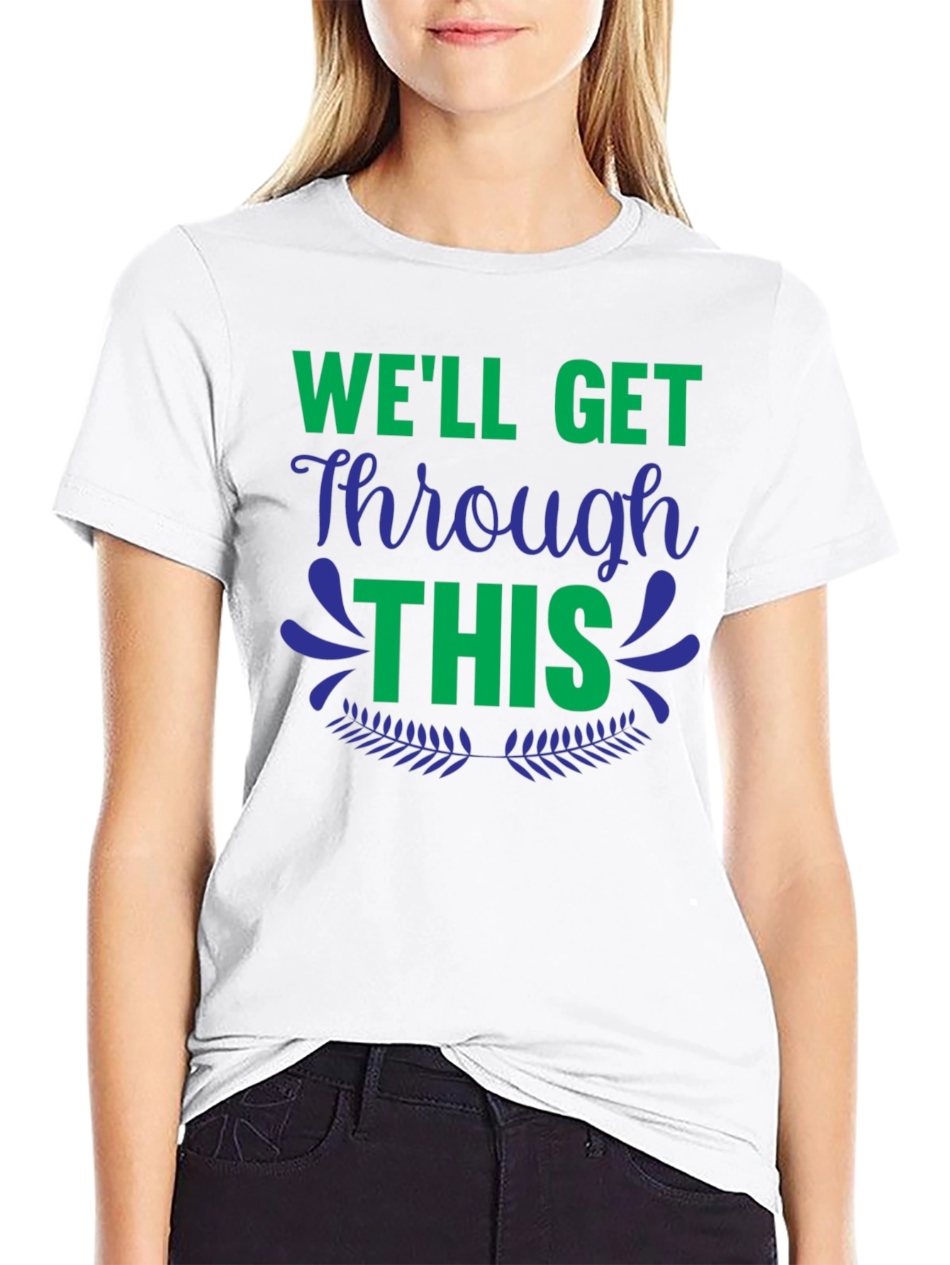 Well Get Through This Graphic Tee