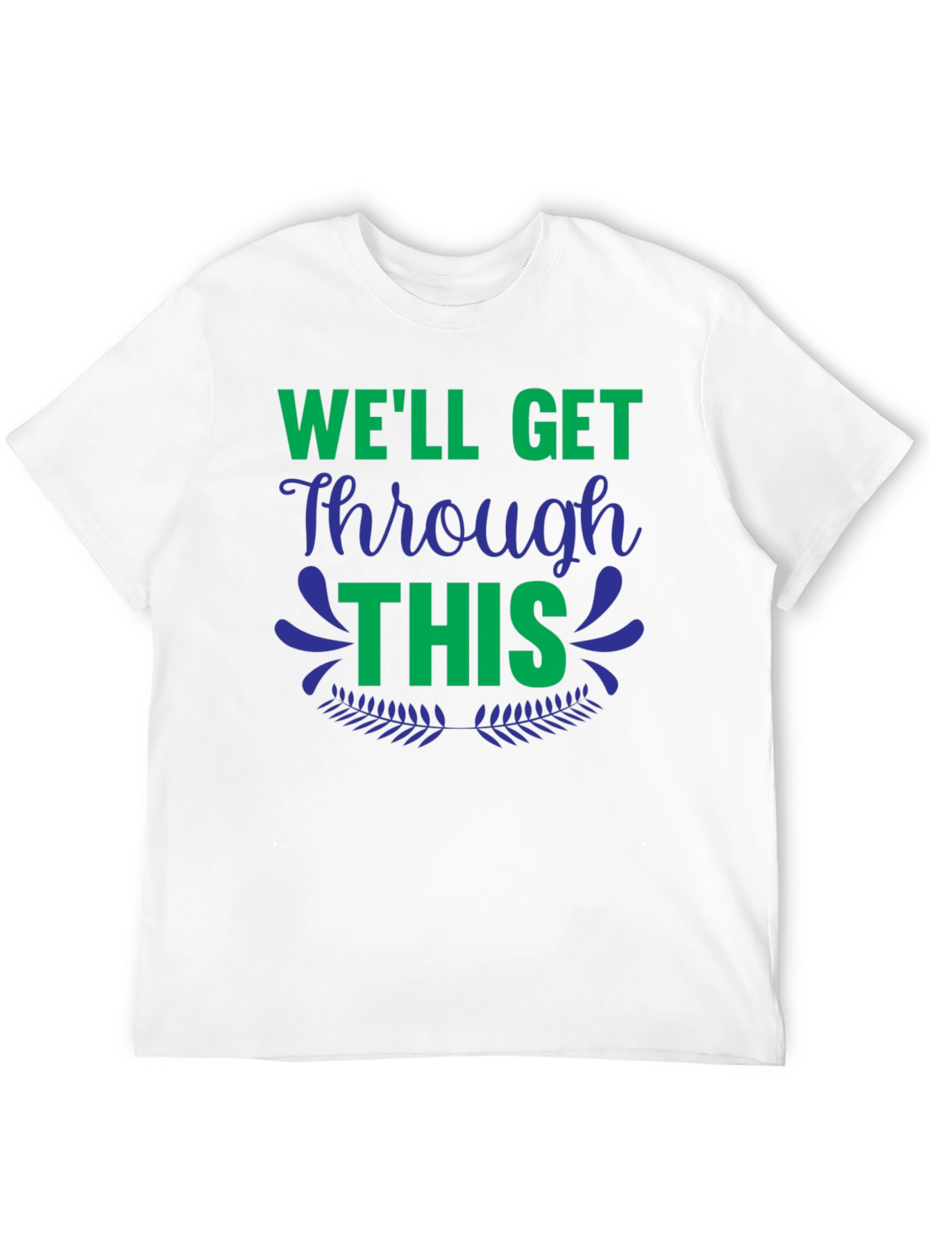 Well Get Through This Graphic Tee