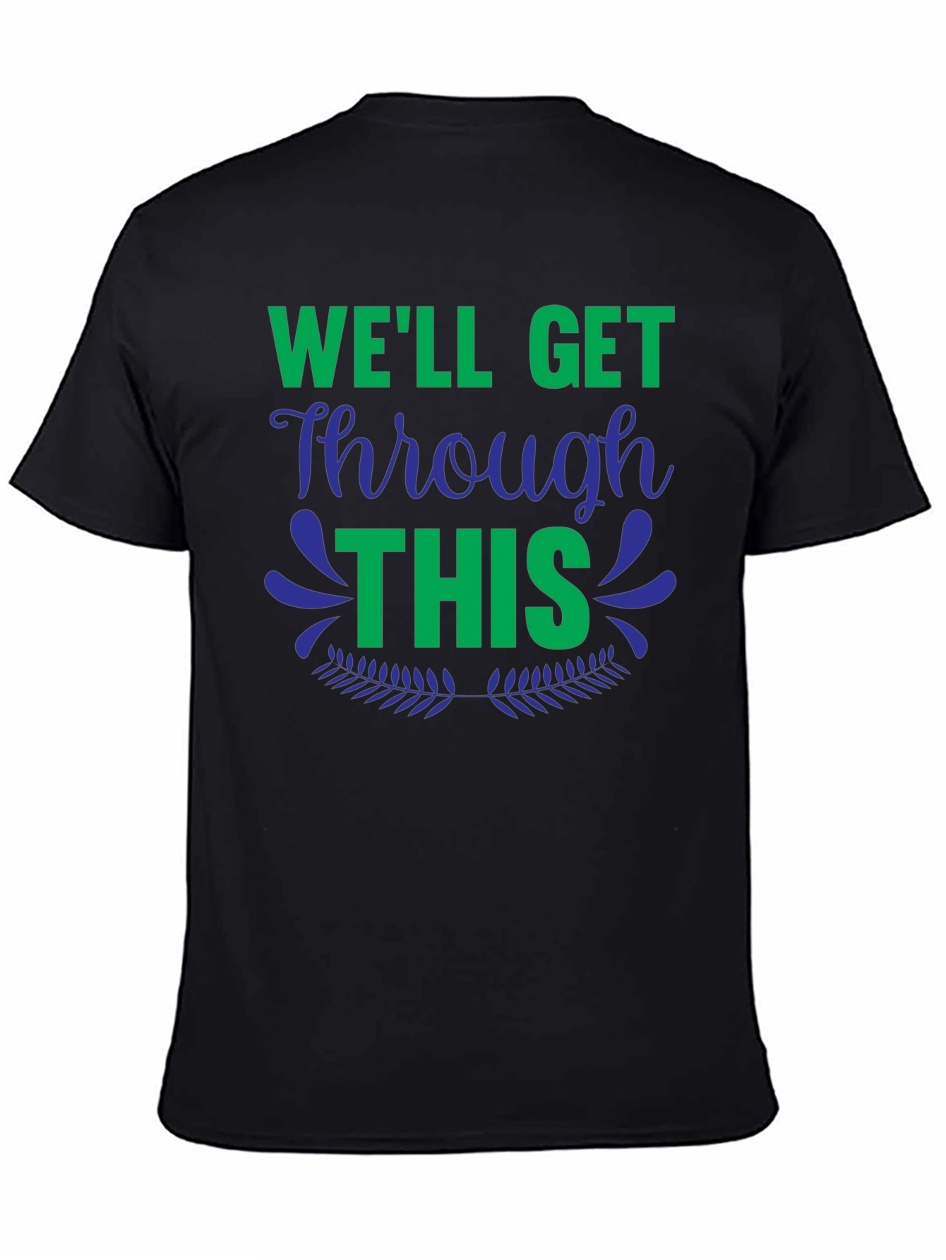 Well Get Through This Graphic Tee
