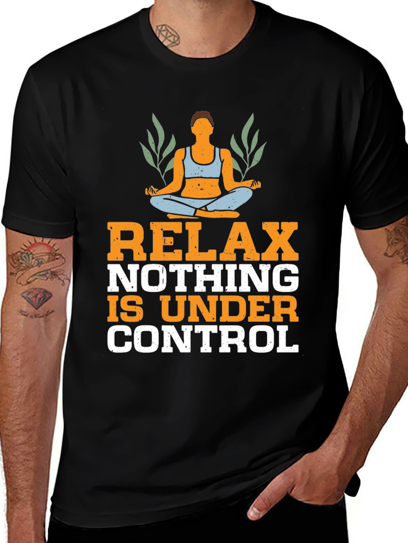 Relax Nothing is Under Control T-Shirt