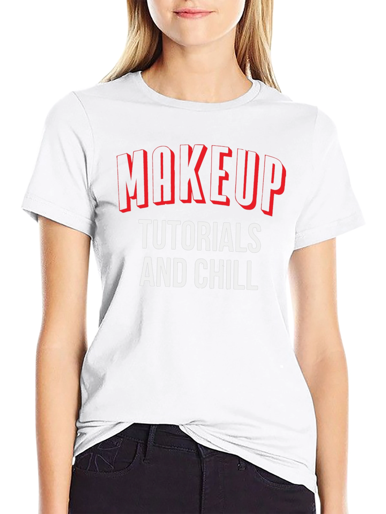 Makeup Tutorials and Chill Graphic T-Shirt